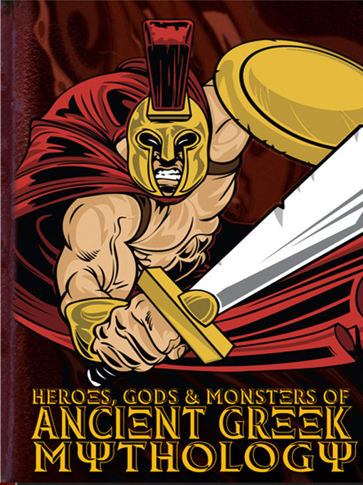 Cover image for Heroes, Gods and Monsters of Ancient Greek Mythology
